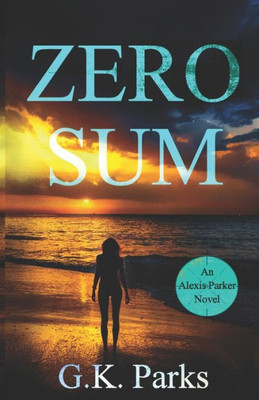 Zero Sum (Alexis Parker)