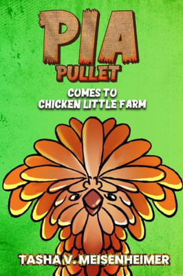 Pia Pullet Comes To Chicken Little Farm