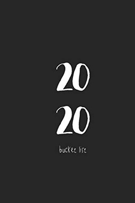 2020 Bucket List: Make the Year Count