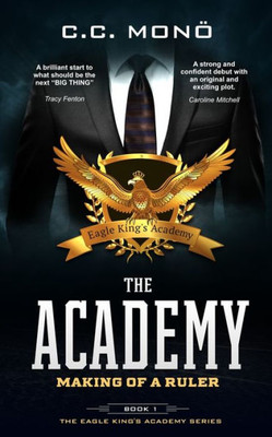 The Academy: Making Of A Ruler (The Eagle King's Academy)