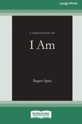 A Meditation On I Am [Standard Large Print 16 Pt Edition]