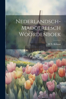 Nederlandsch-Madoereesch Woordenboek (Dutch Edition)