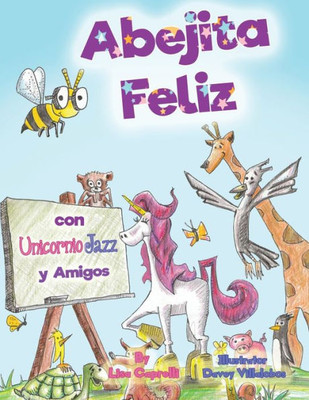 Abejita Feliz Con Unicornio Jazz Y Amigos: En Espanol (Spanish Edition)