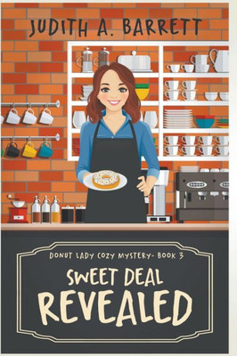 Sweet Deal Revealed (Donut Lady Cozy Mystery Series)