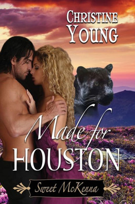 Made For Houston (Sweet Mckenna)