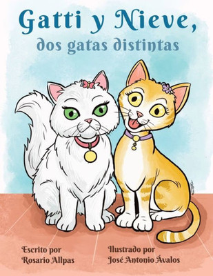 Gatti Y Nieve, Dos Gatas Distintas (Spanish Edition)