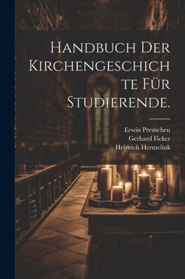 Handbuch Der Kirchengeschichte Für Studierende. (German Edition)