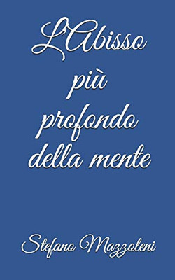 L'Abisso più profondo della mente (Italian Edition)