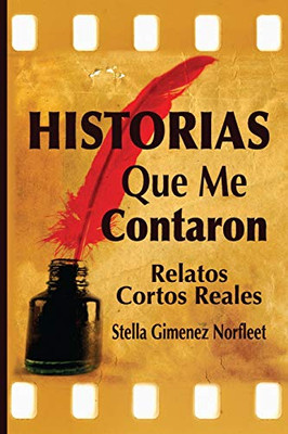 HIstorias Que Me Contaron: Relatos Reales Breves (Spanish Edition)