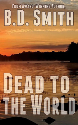 Dead To The World (Doug Bateman Thrillers)