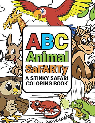 ABC Animal SaFARTy: A Stinky Safari Coloring Book With Farting Animals For Children and Adults