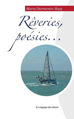 Rêveries, Poésies...: Le Voyage Des Âmes (French Edition)