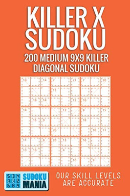 Killer X Sudoku: 200 Medium 9x9 Killer Diagonal Sudoku