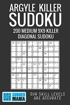 Argyle Killer Sudoku: 200 Medium 9x9 Killer Diagonal Sudoku