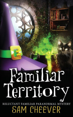 Familiar Territory (Reluctant Familiar Mysteries)