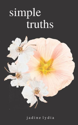 Simple Truths: Poetry Collection For The Paradox Within Us All (Black Edition)