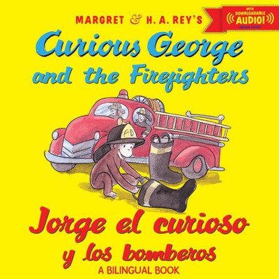 Curious George And The Firefighters/Jorge El Curioso Y Los Bomberos: Bilingual English-Spanish