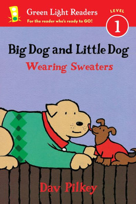 Big Dog And Little Dog Wearing Sweaters (Green Light Readers)