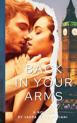 Back In Your Arms: The Nine Lives Of Gabrielle: For Three She Plays - Book 2