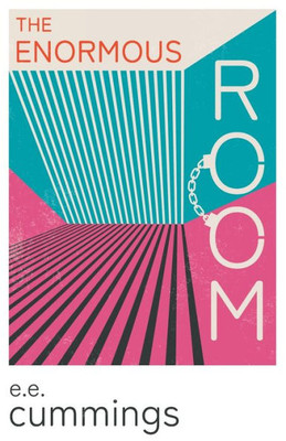 The Enormous Room;With An Introductory Poem By Anne Brontë