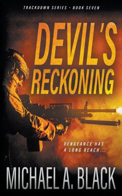 Devil's Reckoning: A Steve Wolf Military Thriller (Trackdown)