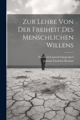 Zur Lehre Von Der Freiheit Des Menschlichen Willens (German Edition)