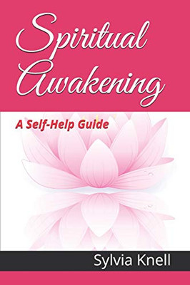 Spiritual Awakening: A Self-Help Guide (Spiritual Samaritans)