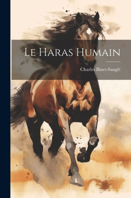 Le Haras Humain (French Edition)