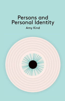 Persons And Personal Identity (Key Concepts In Philosophy)