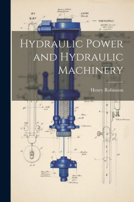 Hydraulic Power And Hydraulic Machinery