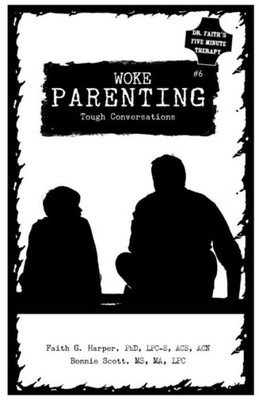 Woke Parenting: Tough Conversations (6) (5-Minute Therapy)