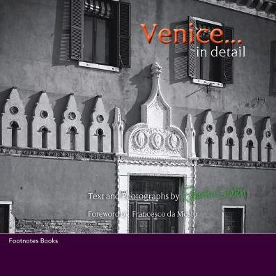 Venice In Detail: The Small And The Beautiful