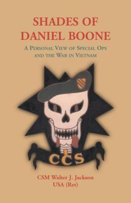 Shades Of Daniel Boone: A Personalview Ofspecialopsand Thewar Invietnam