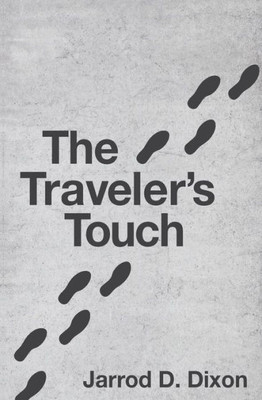 The Traveler's Touch: The Footsteps Of A Good Person Are Ordered By The Lord