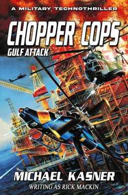 Chopper Cops: Gulf Attack - Book 2
