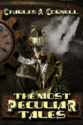 The Most Peculiar Tales (Most Peculiar Tales - Steampunk Paranormal Mysteries)