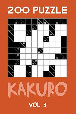 200 Puzzle Kakuro Vol 4: Cross Sums For Experts Puzzle Book, hard,10x10, 2 puzzles per page