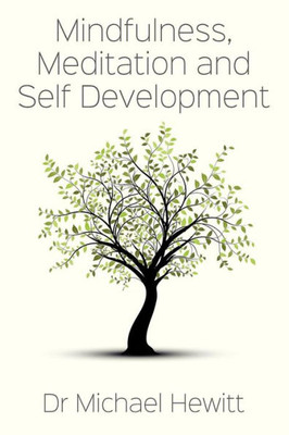 Mindfulness, Meditation And Self-Development
