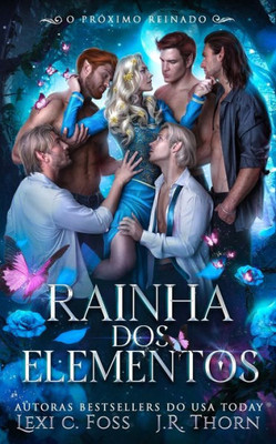 Rainha Dos Elementos O Próximo Reinado: Um Romance De Harém Reverso (Portuguese Edition)