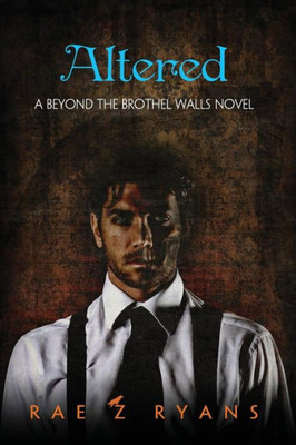 Altered (Beyond The Brothel Walls)