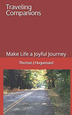 Traveling Companions: Make Life a Joyful Journey