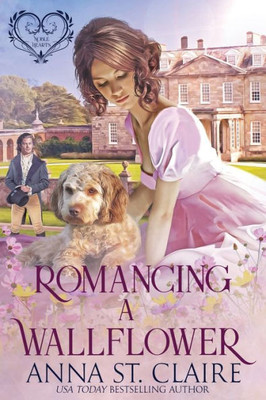 Romancing A Wallflower (Noble Hearts Series)