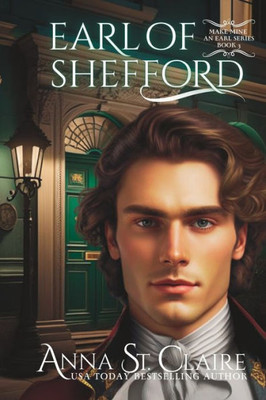Earl Of Shefford: Noble Hearts Series: Book Three (Make Mine An Earl Series)