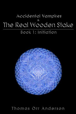 Accidental Vampires & The Real Wooden Stake