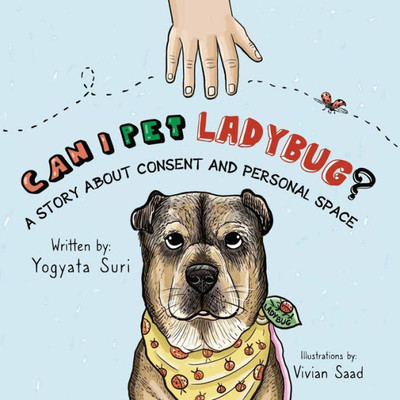 Can I Pet Ladybug?: A Story About Consent And Personal Space