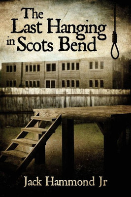 The Last Hanging In Scots Bend