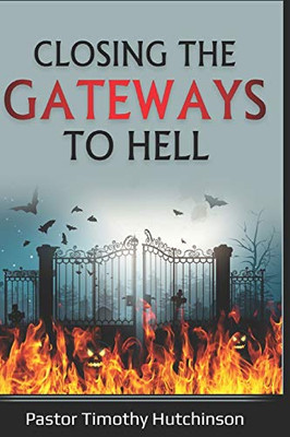 Closing the Gateways to Hell