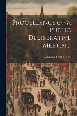 Proceedings Of A Public Deliberative Meeting Proceedings Of A Public Deliberative Meeting