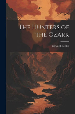 The Hunters Of The Ozark