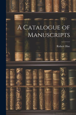 A Catalogue Of Manuscripts